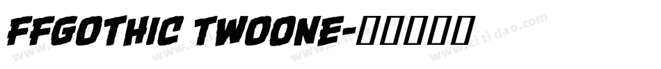FFGothic TwoOne字体转换